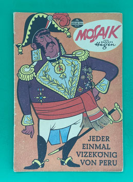 Original Mosaik der Digedags Nr. 74 Jeder einmal Vizekönig von Peru Januar 1963 Erfinder-Serie