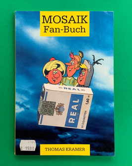 Mosaik Digedags Das Mosaik-Fan-Buch Die ersten 89 Hefte des "MOSAIK VON HANNES Hegen" ungeschwärzt von Thomas Kramer