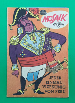Original Mosaik der Digedags Nr. 74 Jeder einmal Vizekönig von Peru Januar 1963 Erfinder-Serie