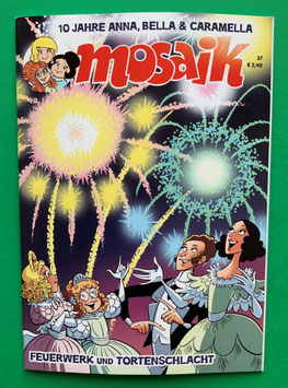 Original Mosaik Anna, Bella & Caramella Nr. 37 Feuerwerk und Tortenschlacht 2018 im neuwertigen Zustand