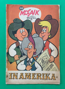 Original Mosaik der Digedags Nr. 152 Karneval in New Orleans Juli 1969 Amerika-Serie original & vollständig