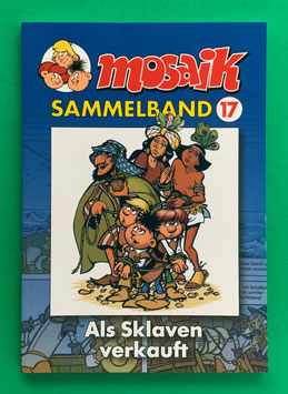 Mosaik Abrafaxe Softcover Sammelband Nr. 17 1981/2 Als Sklaven verkauft 2004
