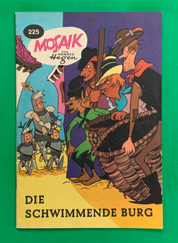 Original Mosaik der Digedags Nr. 225 Die schwimmende Burg August 1975 Runkel-Nachdruck
