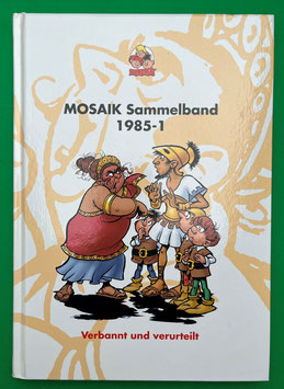 Original Mosaik Abrafaxe Hardcover Sammelband 028 Nr. 1985-1 Verbannt und verurteilt limitiert mit signierter Grafik