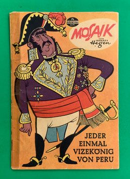 Original Mosaik der Digedags Nr. 74 Jeder einmal Vizekönig von Peru Januar 1963 Erfinder-Serie