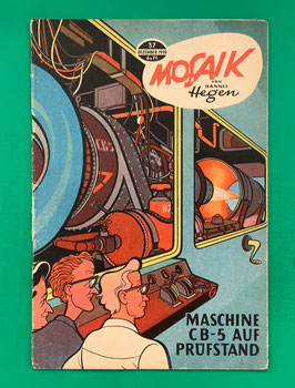 Original Mosaik der Digedags Nr. 37 Maschine CB-5 auf Prüfstand Dezember 1959 Weltraum-Serie