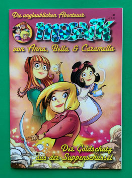 Original Mosaik Anna, Bella & Caramella Nr. 7 Der Goldschatz aus der Suppenschüssel 2011 im neuwertigen Zustand