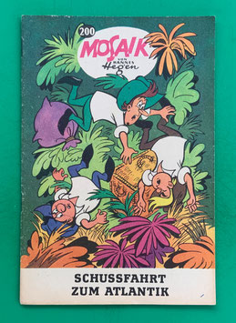 Original Mosaik der Digedags Nr. 200 Schußfahrt zum Atlantik Juli 1973 Amerika-Serie exzellenter Zustand mit Abostempel