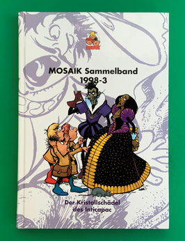 Original Mosaik Abrafaxe Hardcover Sammelband 069 Nr. 1998-3 Der Kristallschädel des Inticapac limitiert mit signierter Grafik - verlagsseitig ausverkauft