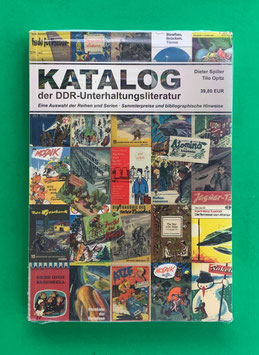Katalog der DDR-Unterhaltungsliteratur Eine Auswahl der Reihen und Serien - Sammlerpreise und bibliographische Hinweise Spiller & Opitz