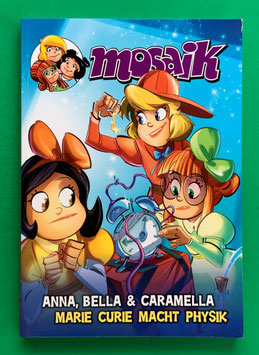 Mosaik Anna, Bella & Caramella - Softcover - Marie Curie macht Physik - neuwertiger Zustand