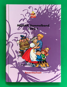Original Mosaik Abrafaxe Hardcover Sammelband 049 Nr. 1992-1 Bauernhochzeit limitiert mit signierter Grafik - verlagsseitig ausverkauft