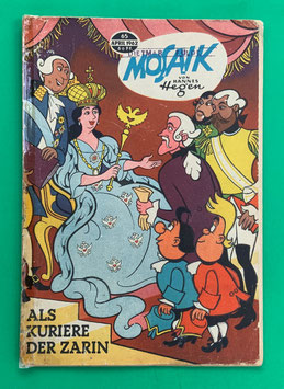 Original Mosaik der Digedags Nr. 65 Als Kuriere der Zarin April 1962 Erfinder-Serie