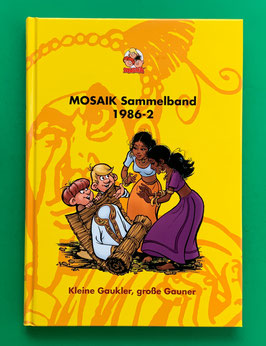 Original Mosaik Abrafaxe Hardcover Sammelband 032 Nr. 1986-2 Kleine Gaukler, große Gauner limitiert mit signierter Grafik & eingeschweißt - verlagsseitig ausverkauft