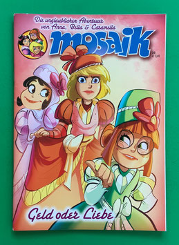 Original Mosaik Anna, Bella & Caramella Nr. 21 Geld oder Liebe 2014 im sehr guten Zustand
