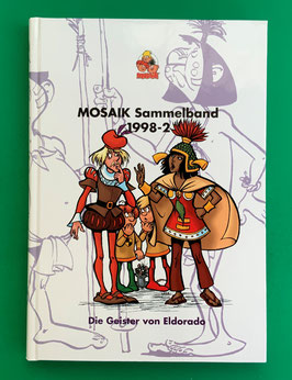 Original Mosaik Abrafaxe Hardcover Sammelband 068 Nr. 1998-2 Die Geister von Eldorado limitiert mit signierter Grafik - verlagsseitig ausverkauft