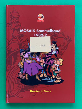 Original Mosaik Abrafaxe Hardcover Sammelband 020 Nr. 1982-2 Theater in Tunis limitiert mit signierter Grafik - verlagsseitig ausverkauft