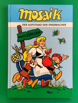 Original Mosaik Abrafaxe Hardcover Klassik-Ausgabe 1979 Der Aufstand der Spaßmacher inkl. 16-seitiger Beilage mit Skizzen und Figuren neuwertiger Zustand