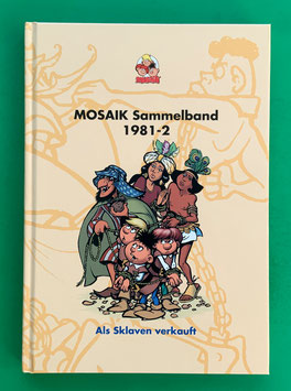 Original Mosaik Abrafaxe Hardcover Sammelband 017 Nr. 1981-2 Als Sklaven verkauft limitiert mit signierter Grafik & eingeschweißt - verlagsseitig ausverkauft