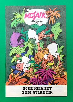 Original Mosaik Digedags Exportheft Nr. 200 Schußfahrt zum Atlantik Juli 1973 Amerika-Serie Panama-Kapitel