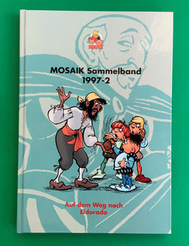 Original Mosaik Abrafaxe Hardcover Sammelband 065 Nr. 1997-2 Auf dem Weg nach Eldorado limitiert mit signierter Grafik - verlagsseitig ausverkauft