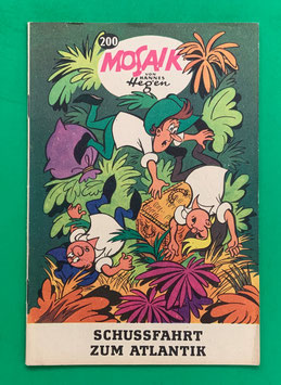 Original Mosaik der Digedags Nr. 200 Schußfahrt zum Atlantik Juli 1973 Amerika-Serie
