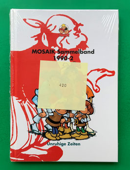 Original Mosaik Abrafaxe Hardcover Sammelband 044 Nr. 1990-2 Unruhige Zeiten limitiert ohne signierter Grafik - verlagsseitig ausverkauft