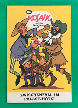 Original Mosaik der Digedags Nr. 182 Zwischenfall im Palast-Hotel Januar 1972 Amerika-Serie