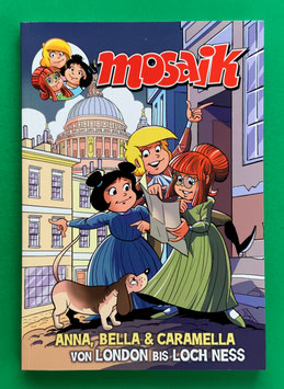 Mosaik Anna, Bella & Caramella - Softcover - Von London bis Loch Ness - neuwertiger Zustand