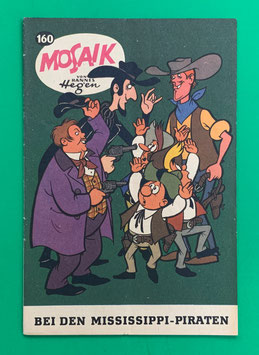 Original Mosaik Digedags Nr. 160 Bei den Mississippi-Piraten März 1970 Amerika-Serie