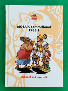 Original Mosaik Abrafaxe Hardcover Sammelband 028 Nr. 1985-1 Verbannt und verurteilt limitiert mit signierter Grafik - verlagsseitig ausverkauft