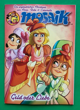 Original Mosaik Anna, Bella & Caramella Nr. 21 Geld oder Liebe 2014 im neuwertigen Zustand