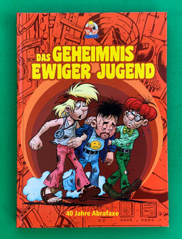Mosaik Abrafaxe Album Das Geheimnis ewiger Jugend 40 Jahre Abrafaxe Juni 2015 auf 555 limitiert und signiert