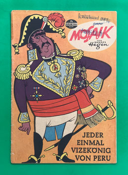 Original Mosaik der Digedags Nr. 74 Jeder einmal Vizekönig von Peru Januar 1963 Erfinder-Serie