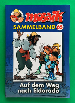Mosaik Abrafaxe Softcover Sammelband Nr. 65 1997/2 Auf dem Weg nach Eldorado 2012