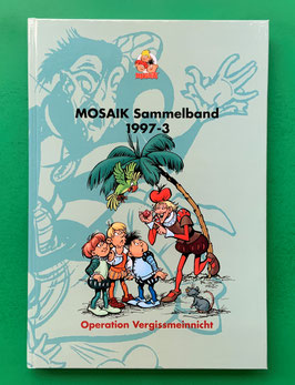 Original Mosaik Abrafaxe Hardcover Sammelband 066 Nr. 1997-3 Operation Vergissmeinnicht limitiert mit signierter Grafik - verlagsseitig ausverkauft