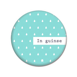 In guinse - Badge ou aimant