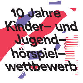 10 Jahre Kinder- und Jugendhörspielwettbewerb