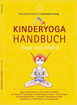Kinderyoga Handbuch "Yoga mit Mukti": Handbuch für den Yogaunterricht mit Kindern
