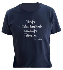 Karl Valentin Shirt:  Nieder mit dem Verstand