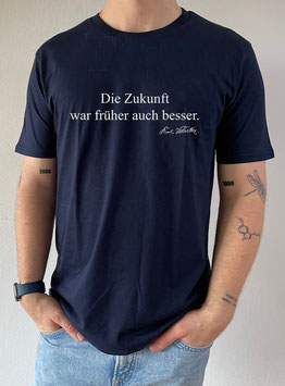 Karl Valentin Shirt: Die Zukunft war früher auch besser.