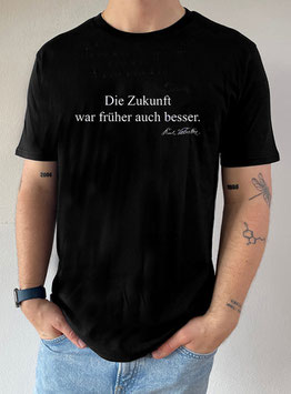 Karl Valentin Shirt: Die Zukunft war früher auch besser.