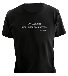 Karl Valentin Shirt: Die Zukunft ...