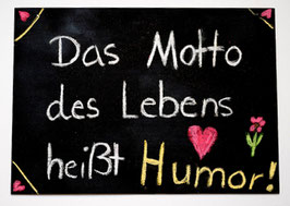 Postkarte: Das Motto des Lebens ...