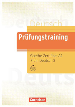 Prüfungstraining A2 - Goethe Zertifikat A2 - Fit in Deutsch 2