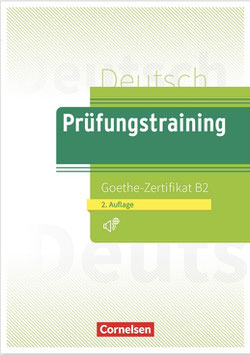 Prüfungstraining B2 - Goethe Zertifikat B2