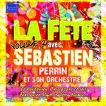 CD Sébastien PERRIN " La fête vol 2"