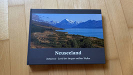 Bildband: Neuseeland - Aotearoa - Land der großen weißen Wolke