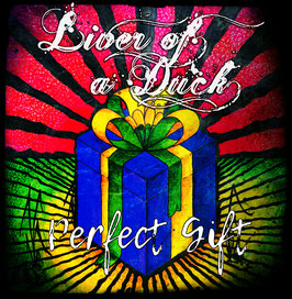 Liver of a Duck - Perfect Gift (2017 - CD)