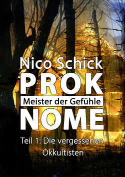 Schick, Nico: Die vergessenen Okkultisten (PROKNOME, Teil 1)